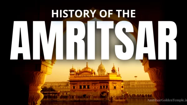 Amritsar History Unveiled: Exploring the Timeless Chapters of this Vibrant City