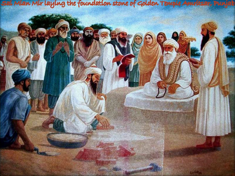 The Foundation stone of Golden Temple was laid by Sai Mian Mir Ji.