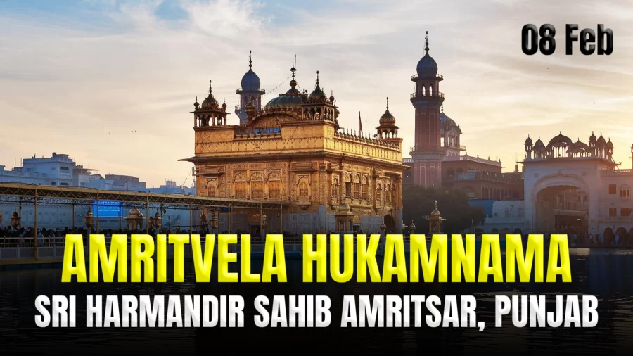 Today's Amritvela Hukamnama Darbar Sahib - 08 February 2024