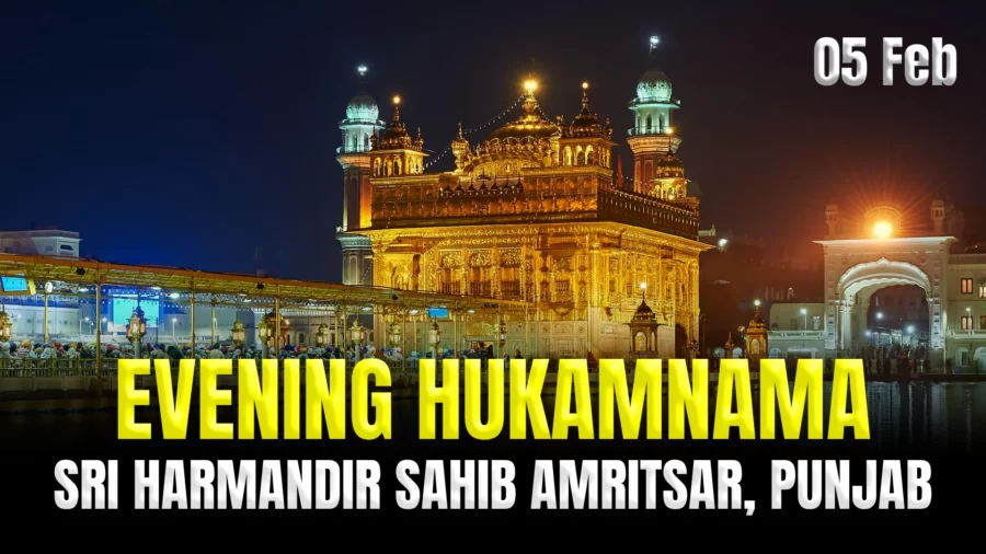Today's Evening Hukamnama Darbar Sahib - 05 February 2024