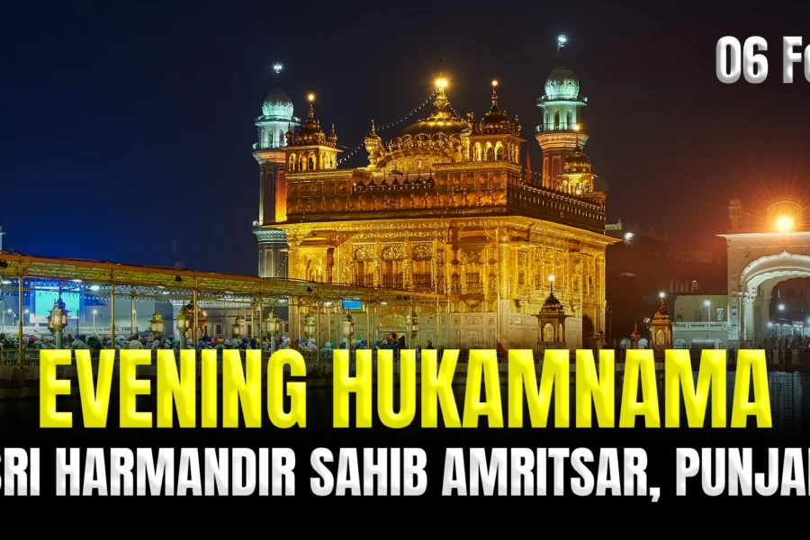 Today's Evening Hukamnama Darbar Sahib - 06 February 2024