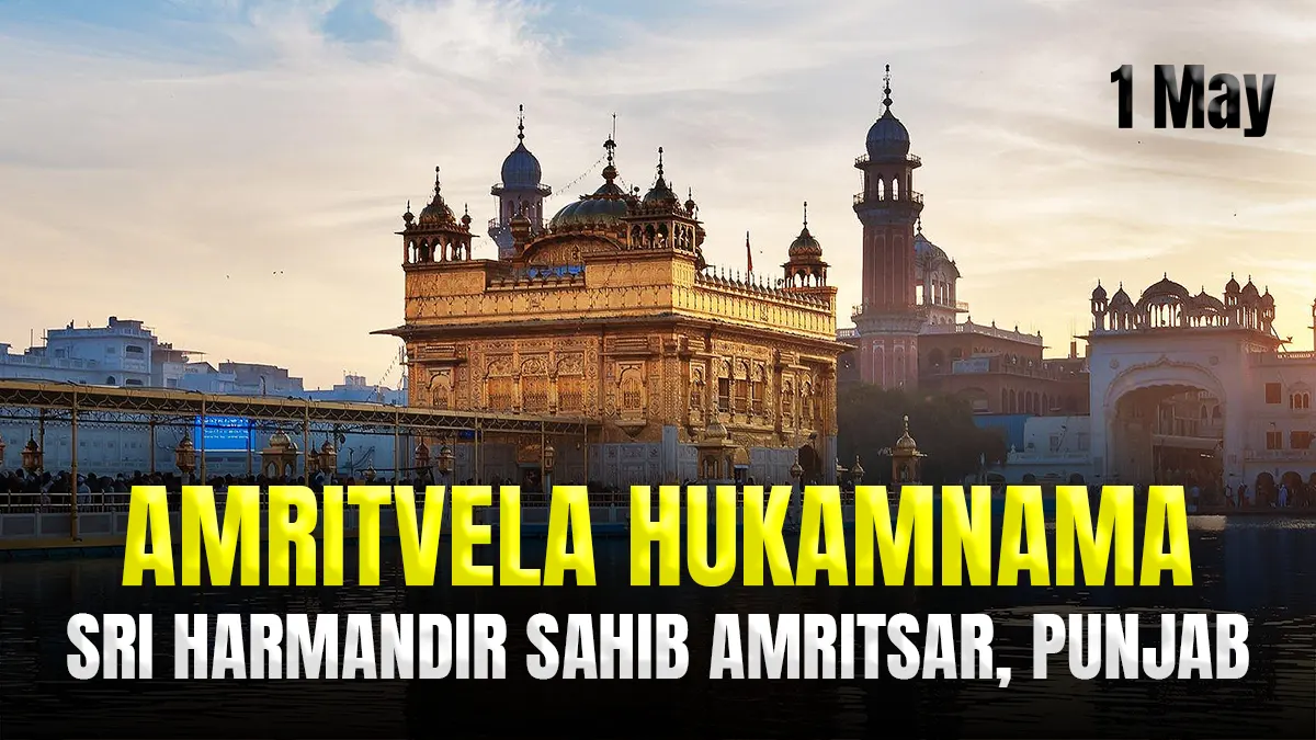 Today’s Morning Hukamnama Darbar Sahib | 1 May 2025