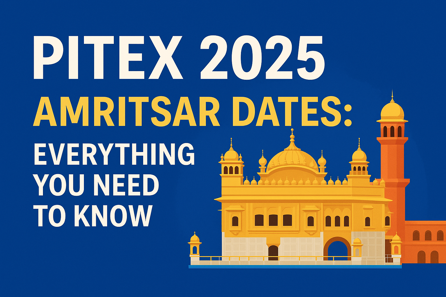 PITEX 2025 Amritsar Dates: Everything You Need to Know