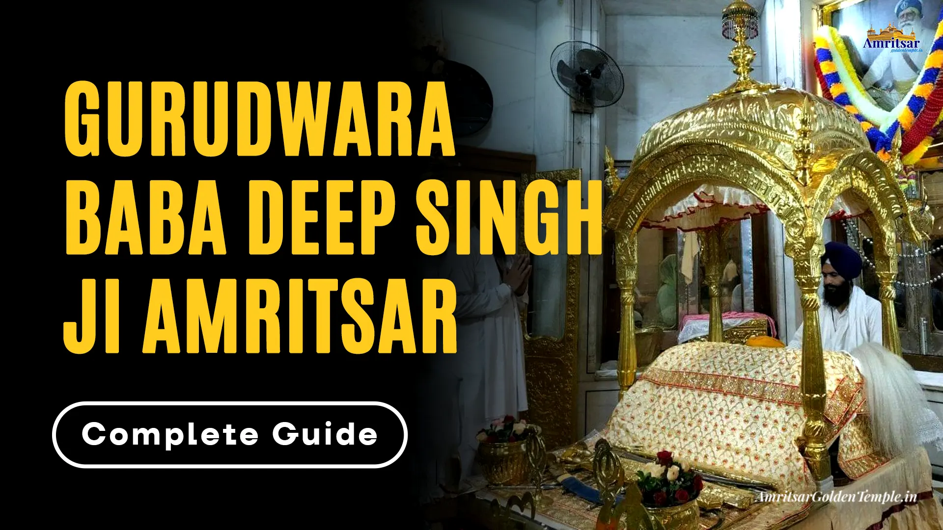 Gurudwara Baba Deep Singh Ji Amritsar – History, Significance & Visitor Guide (2025)